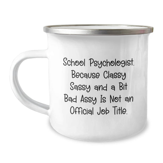 Funny School Psychologist Mugs Gifts from Friends for Christmas - 'Classy Sassy And A Bit Fearlessy' Enamel Camping Mug - Image 1