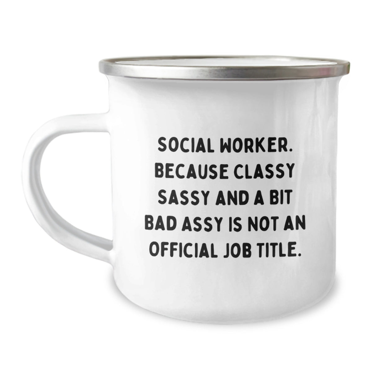 Social Worker Gift for Him - Classy, Sassy Keepsake Camping Mug - Image 1