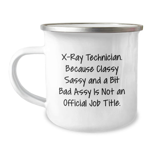 Funny X-Ray Technician Gifts from Friends - Classy Sassy And A Bit Fearlessy Is Not An Official Job Title. - Unique Graduation Gifts for X-Ray Technician - Image 1