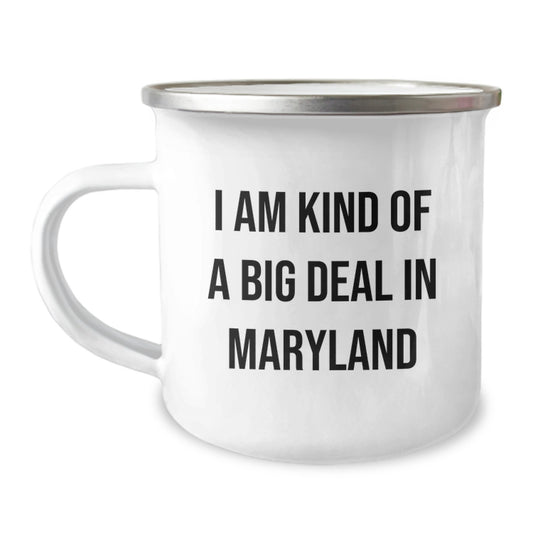 Maryland Camping Mug, Funny Quote for Friends and Family, Birthday Unique Gifts from Maryland, 'I Am Kind Of A Prime Selection In Maryland', Camping Mug Gifts for Him, Her, Men, Women, Family - Image 1