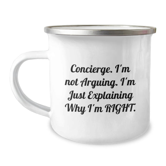 Funny Concierge Graduation Gifts from Men to Friends, Concierge Enthusiast Camping Mug, I'm Not Arguing, Right Concierge Gifts for Women, Graduation Unique - Image 1