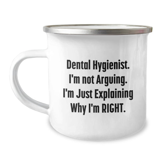 Dental Hygienist Gifts, Funny Quote Mug, Gifts from Friends, Gifts for Dental Hygienist Graduation, Camping Mug with Enamel Finish, Permanent Printing, Not Fading - Image 1