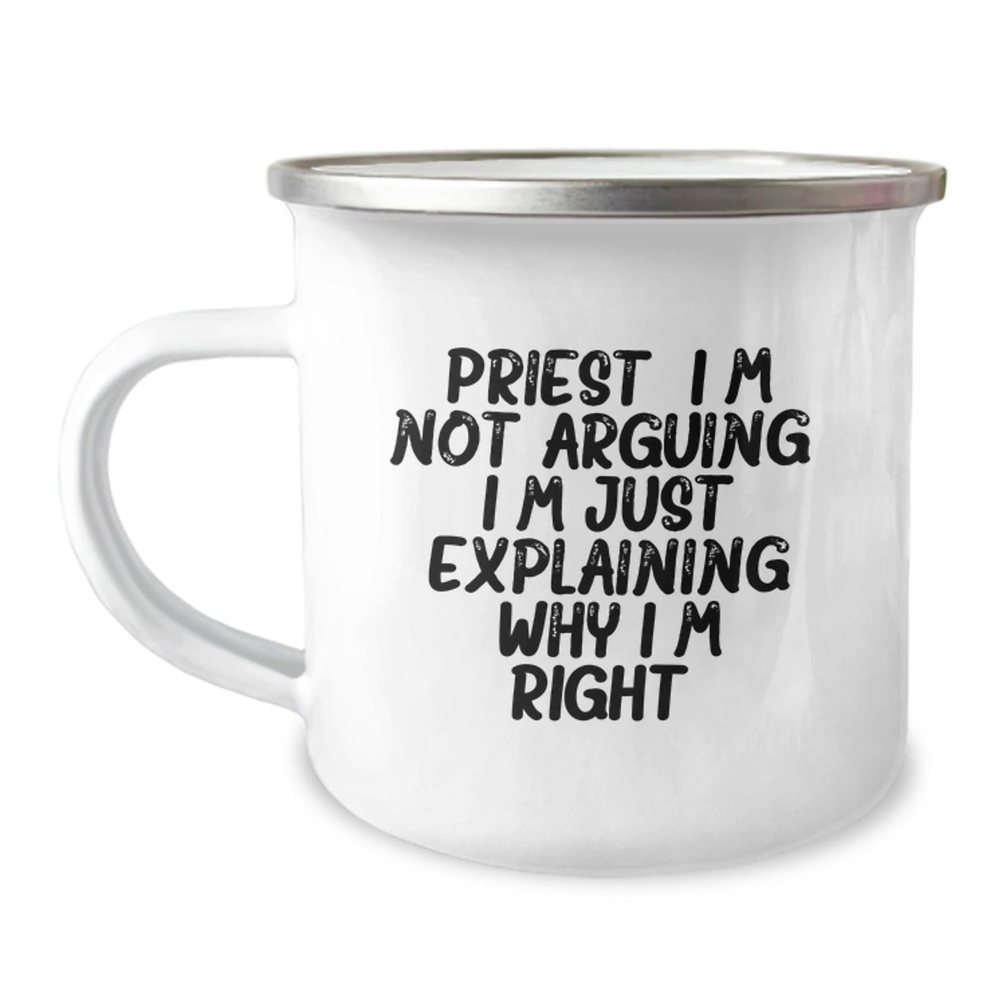 Gifts from Men for the Priest - Funny Camping Mug, Explaining Why I'm Right - Unique Mother's Day Unique Gifts for Priest - Image 1