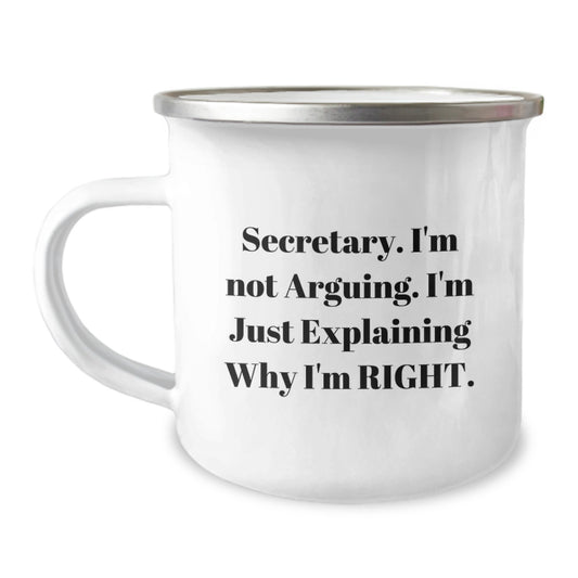 Funny Secretary Gifts from Friends, Christmas Unique Secretary Mugs, Camping Mug with Secretary Quote - I'm Not Arguing, I'm Just Explaining Why I'm Right - Image 1