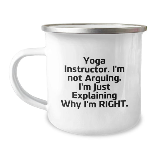 Funny Yoga Instructor Gifts from Friends, Unique Graduation Mugs for Men and Women, 'I'm Not Arguing, I'm Just Explaining Why I'm Right' - 12 oz Camping Mug, Stainless Steel with Enamel Finish - Image 1