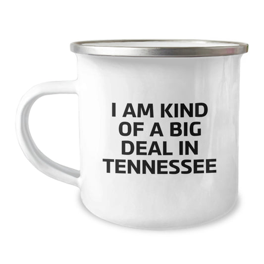 Tennessee Camping Mug - 'I Am Kind Of A Prime Selection In Tennessee' Funny Quote Gifts for Dad from Family and Friends on Father's Day - Image 1