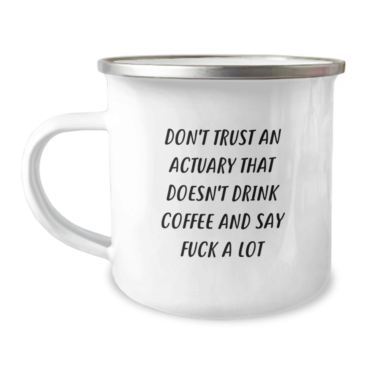 Christmas Gift for Her Witty Actuary Camping Mug - Don't Trust Quote - Image 1