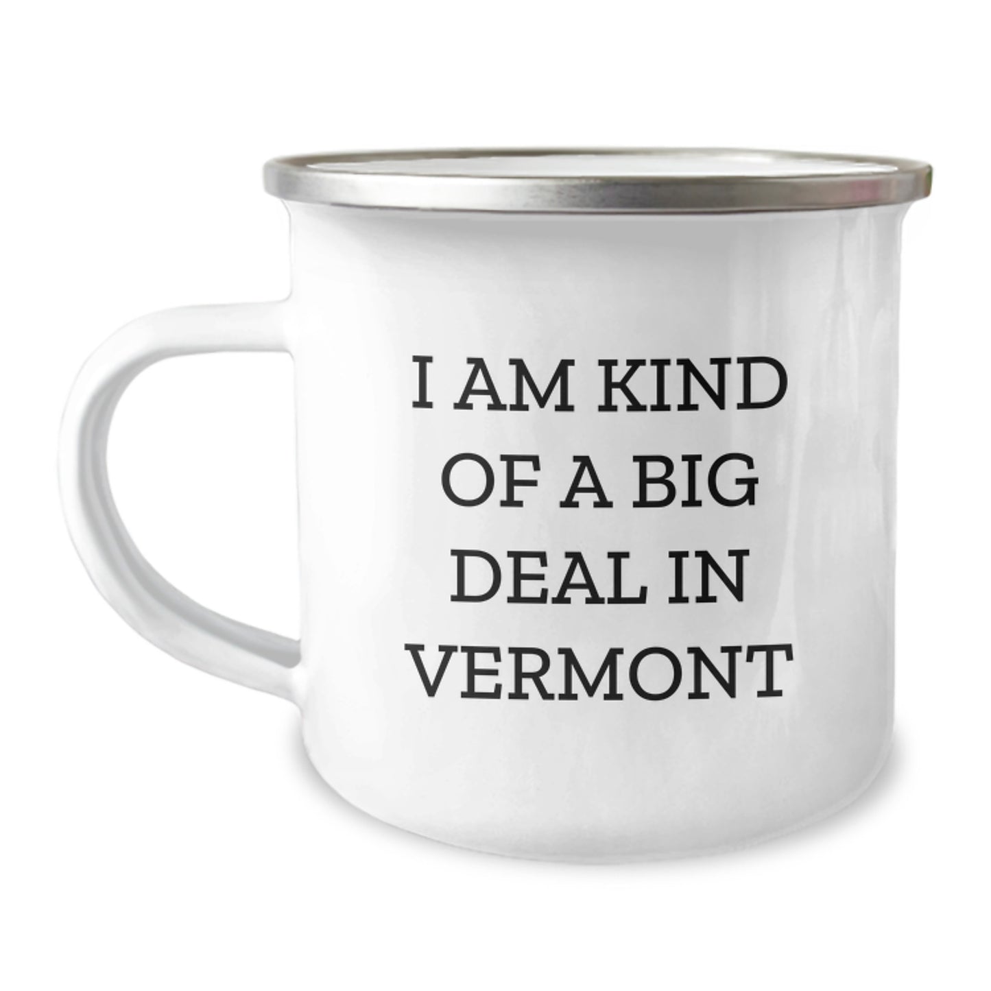 Funny Vermont Camping Mug Gifts from Men for Vermont Dad on Father's Day - 'I Am Kind Of A Prime Selection In Vermont' - Image 1