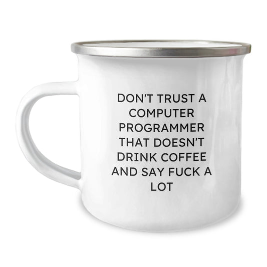 Funny Computer Programmer Gifts, Coffee Fuelled Mugs for Christmas, Gifts from Friends to Family - Don't Trust A Programmer That Doesn't Drink Coffee Mugs, 12 oz Stainless Steel, Enamel Finish - Image 1