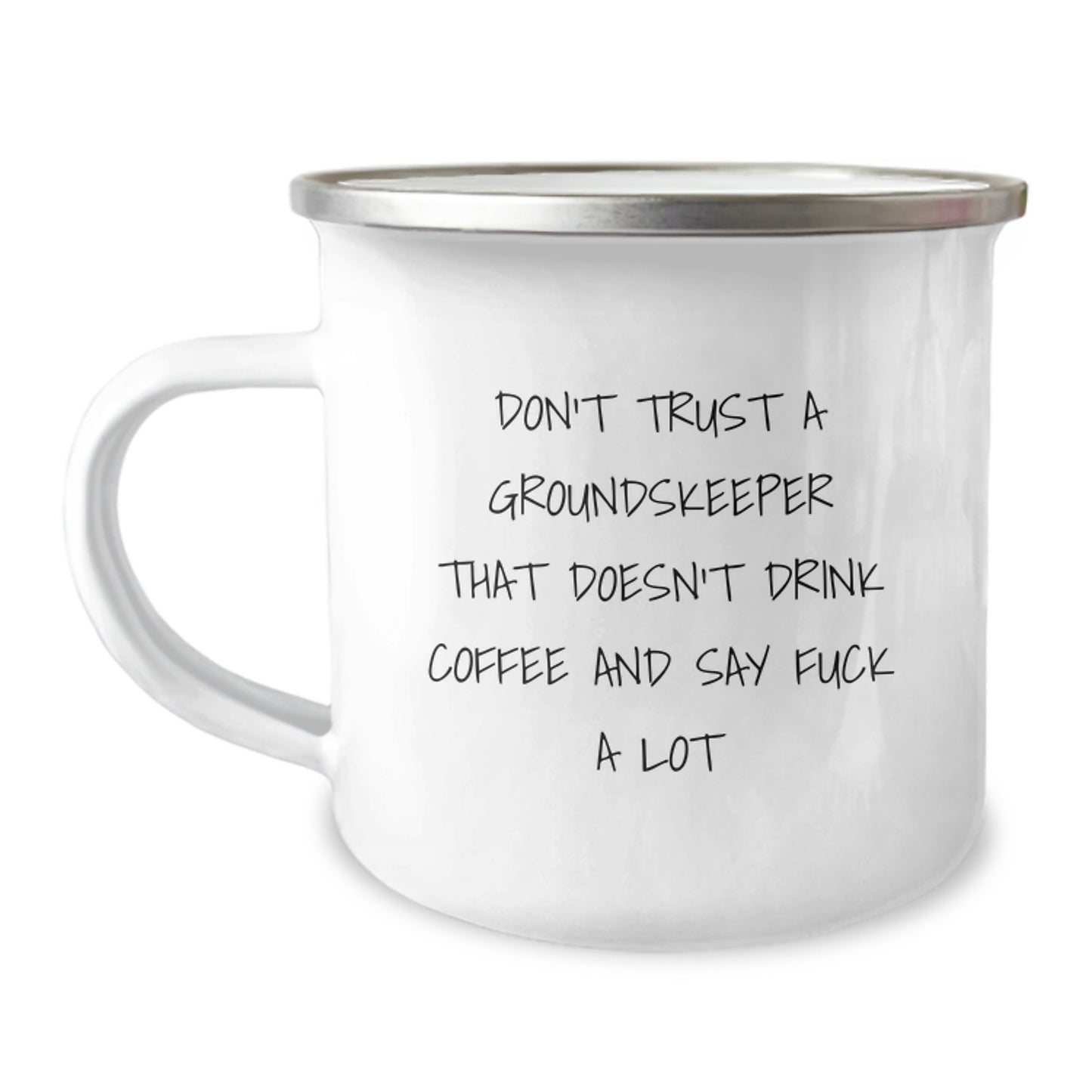 Funny groundskeeper Gifts for Men, Unique groundskeeper Camping Mug for Graduation, 'Don't Trust A groundskeeper That Doesn't Drink Coffee And Say F--k A Lot' Quote - Image 1