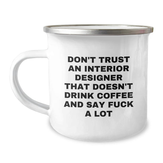 Funny Interior Designer Gifts from Men to Women - Camping Mug for Coffee Lovers - Unique Mother's Day Unique Gifts - Image 1