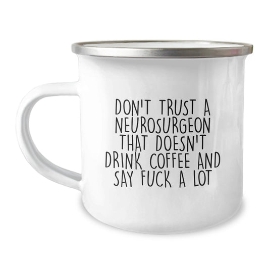 Sassy Neurosurgeon Camping Mug Essential Birthday Gift for Neighbors - Image 1