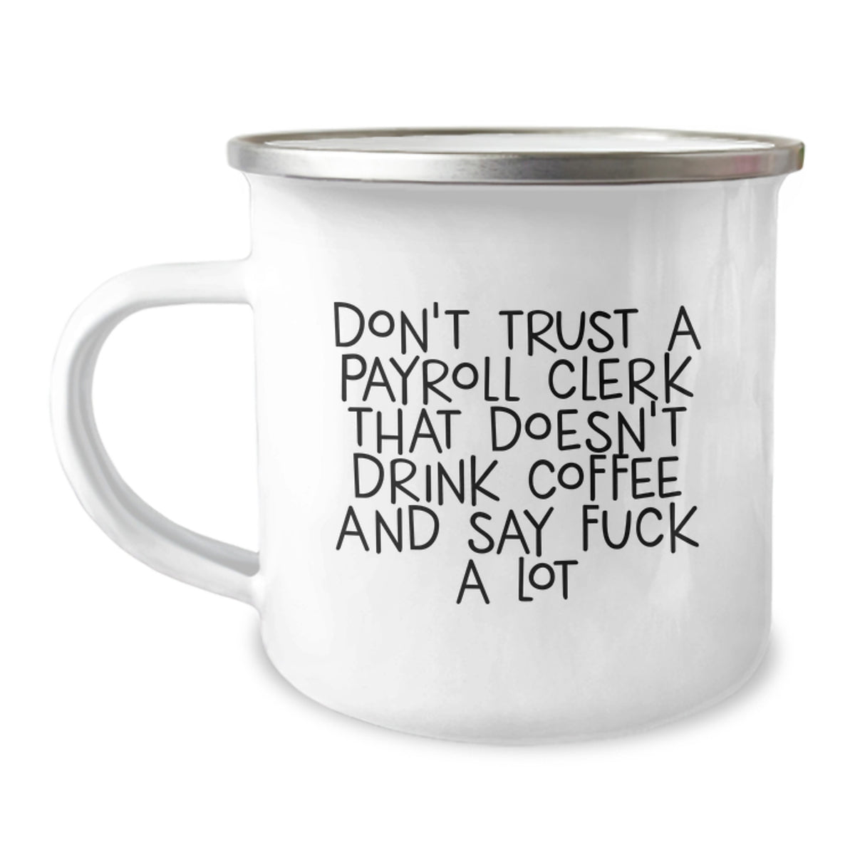 Payroll Clerk Keepsake Camping Mug Fun for Him Birthday Gift - Image 1