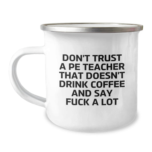 Funny PE Teacher Gift, Camping Mug, Gifts from Friends, for Men or Women, Graduation Unique Gifts - Image 1