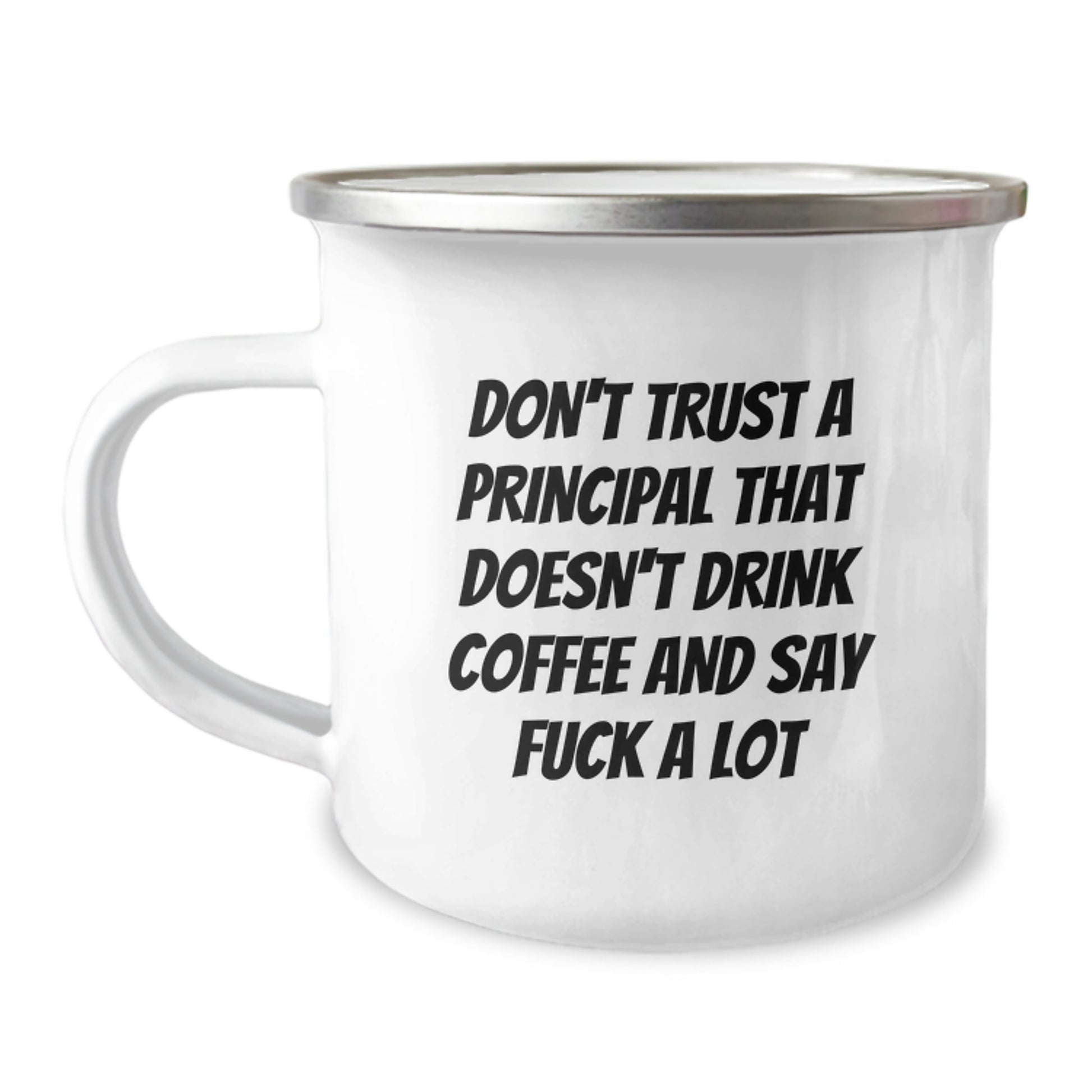 Funny Principal Gifts for Men - 'Don't Trust...' Camping Mug for Graduation - Gifts from Friends - Image 1