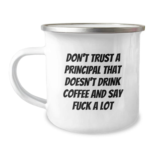 Funny Principal Gifts for Men - 'Don't Trust...' Camping Mug for Graduation - Gifts from Friends - Image 1