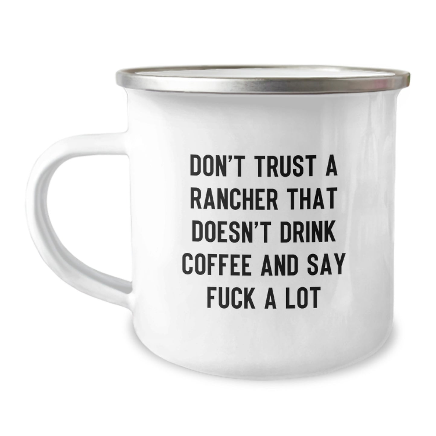 Funny Rancher Gifts for Men - Unique Camping Mug with 'Don't Trust A Rancher That Doesn't Drink Coffee And Say F--k A Lot' Quote, Graduation Unique Gifts for Family Friends Coworkers - Image 1