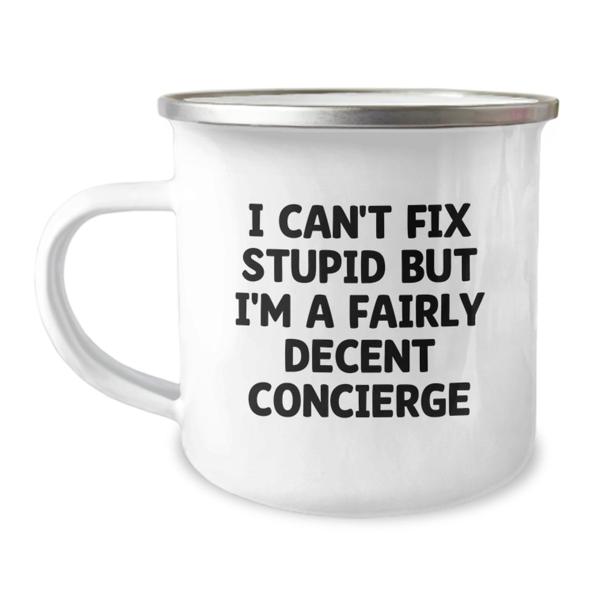 Concierge Camping Mug Gift for Him - I Can't Fix Stupid Keepsake - Image 1