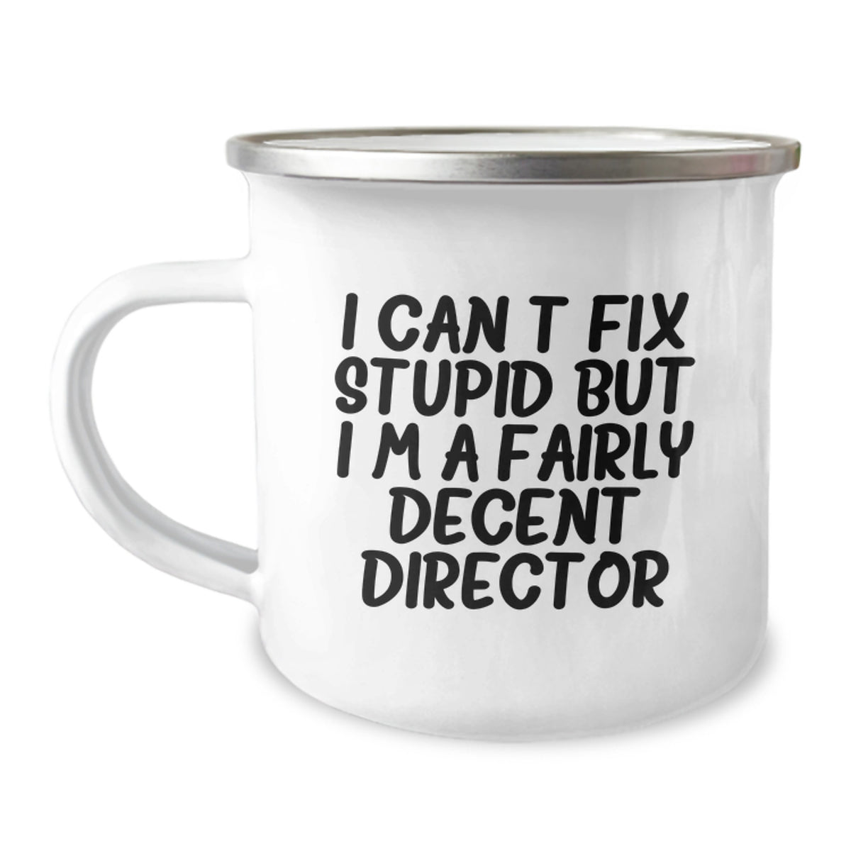 Director Gift for Him - I Can't Fix Stupid But I'm A Fairly Decent - Image 1