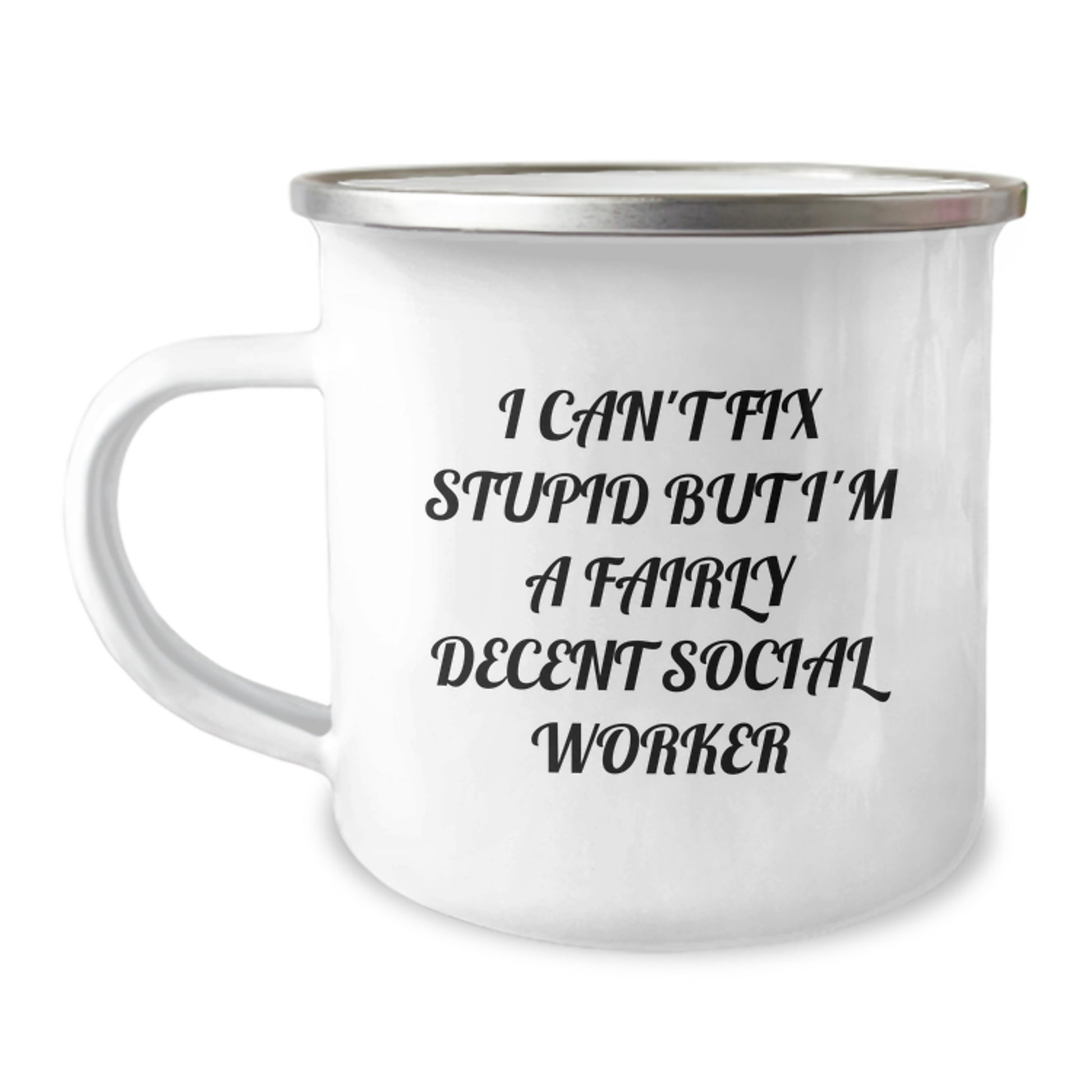 Funny Social Worker Graduation Unique Gifts from Friends for Men - I Can't Fix Stupid Camping Mug - Image 1