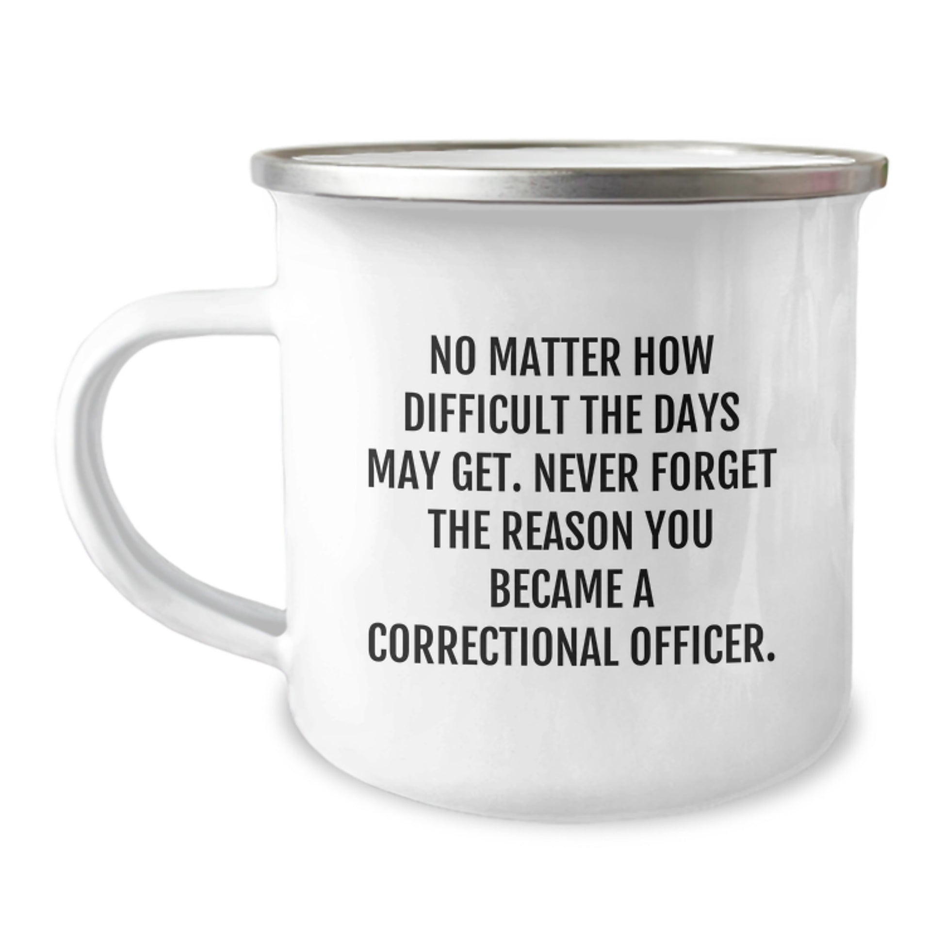 Correctional Officer Gifts, Inspirational Quote, Camping Mug, Gifts from Family, Gifts for Correctional Officer, Perfect Graduation Unique Gifts - Image 1