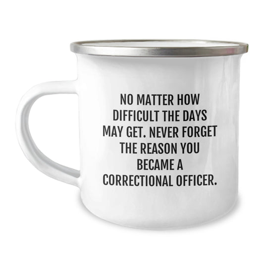 Correctional Officer Gifts, Inspirational Quote, Camping Mug, Gifts from Family, Gifts for Correctional Officer, Perfect Graduation Unique Gifts - Image 1
