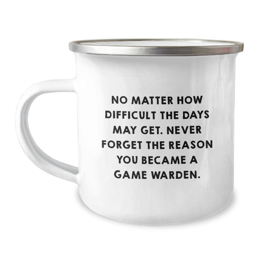 Gifts from Friends and Family for Game Wardens, Inspirational Camping Mug for Men, Never Forget Your Reason, Unique Graduation Gifts for Him - Image 1