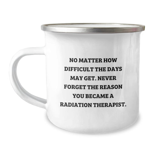 Inspiring Radiation Therapist Gifts, Quotes, and Graduation Camping Mugs from Friends, Men, and Women, Gifts for Radiation Therapist, Unique Graduation Celebration - Image 1