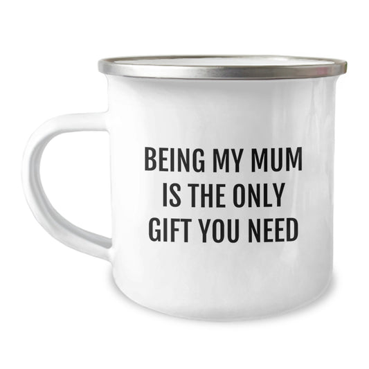 Funny Mum Camping Mug Gifts from Family, Being My Mum Is The Only Gift You Need, Perfect Graduation Unique Gifts for Mum - Image 1