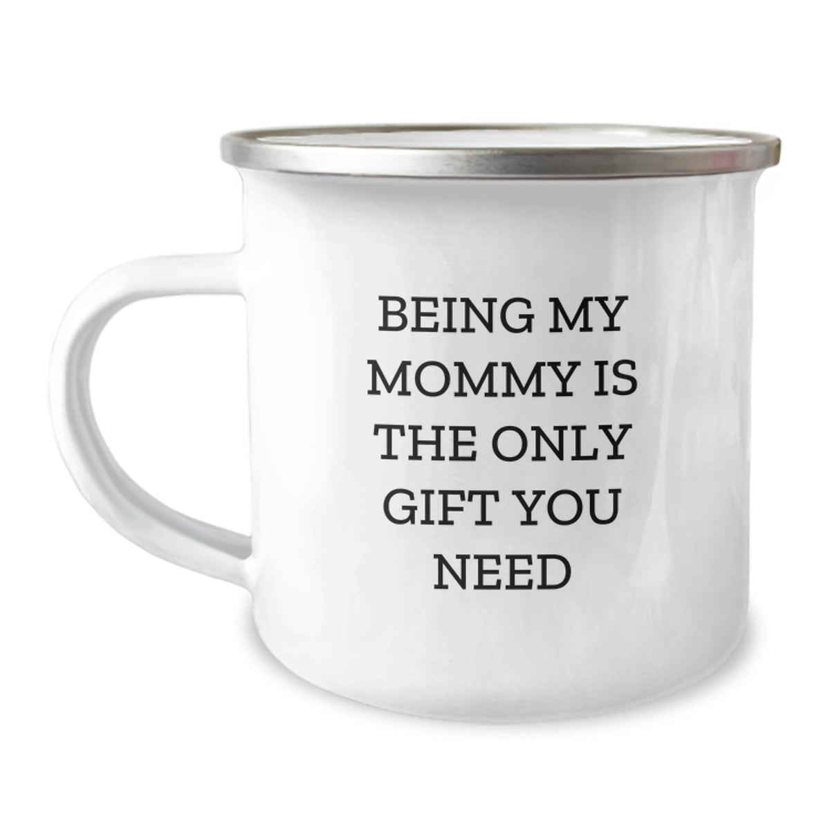 Gifts from Family for Mommy - Being My Mommy Is The Only Gift You Need Funny Camping Mug for Valentine's - Image 1