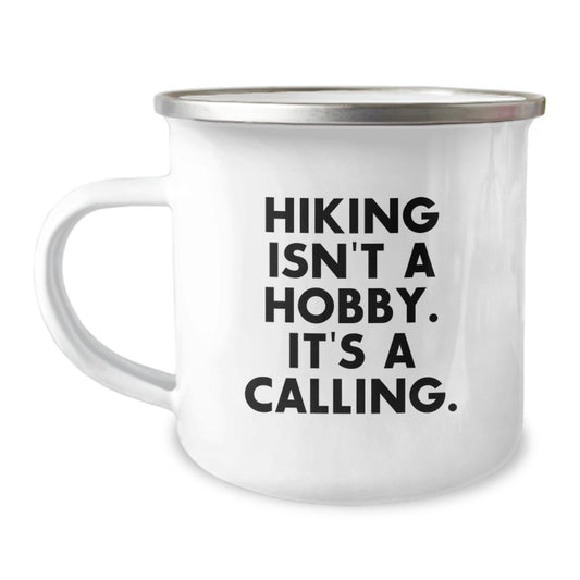 Funny Hiking Gifts for Men, Women, Friends and Family - Hiking Isn't A Hobby. It's A Calling. - Camping Mug for Christmas Unique Gifts - Image 1