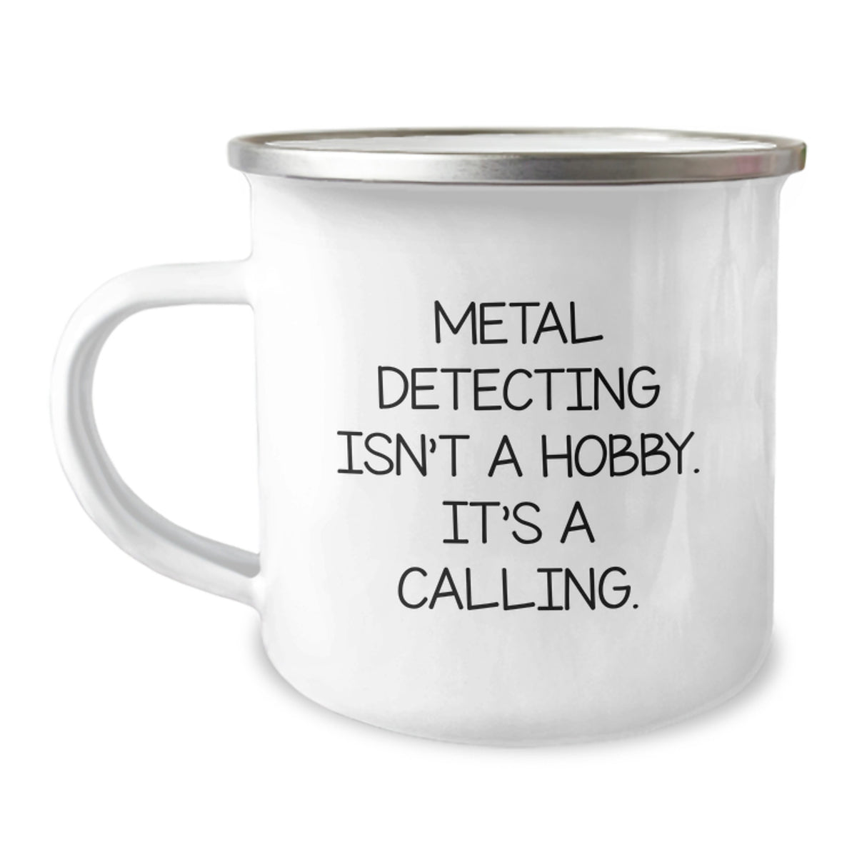 Metal Detecting Keepsake Gift for Him A Calling Quote Camping Mug - Image 1