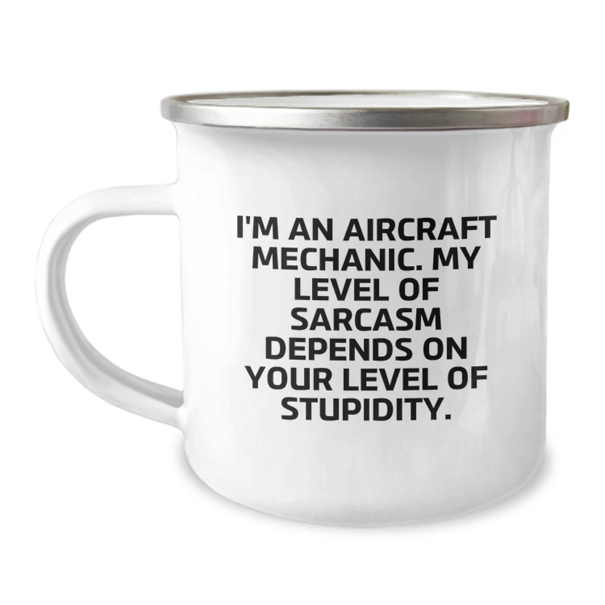 Aircraft Mechanic Gifts, Funny Camping Mug, 'I'm An Aircraft Mechanic. My Level Of Sarcasm Depends On Your Level Of Stupidity.' Birthday Unique Gifts from Men to Friends, Perfect for Coworkers - Image 1