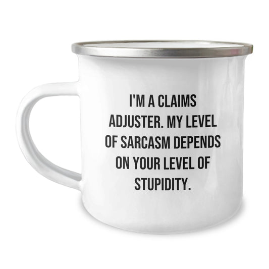 Claims Adjuster Gifts, Funny Quote, 12 oz Camping Mug for Men, Women, Friends, Coworkers, Family, Graduation Unique Gifts from Friends, Coworkers, Family - Image 1