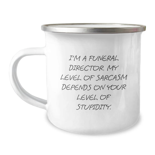Funny Gifts from Friends for Funeral Director Men Graduation Unique Mugs - I'm A Funeral Director. My Level Of Sarcasm Depends On Your Level Of Stupidity. - Image 1