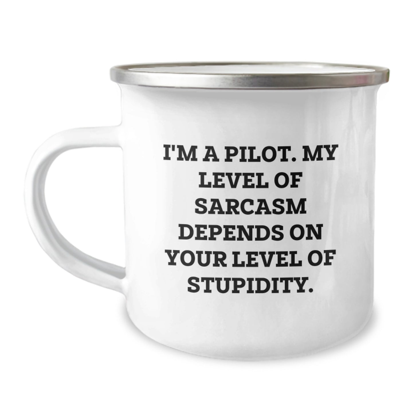 Funny Pilot Gifts from Friends - I'm A Pilot Sarcasm Humor Camping Mug for Graduation - Image 1