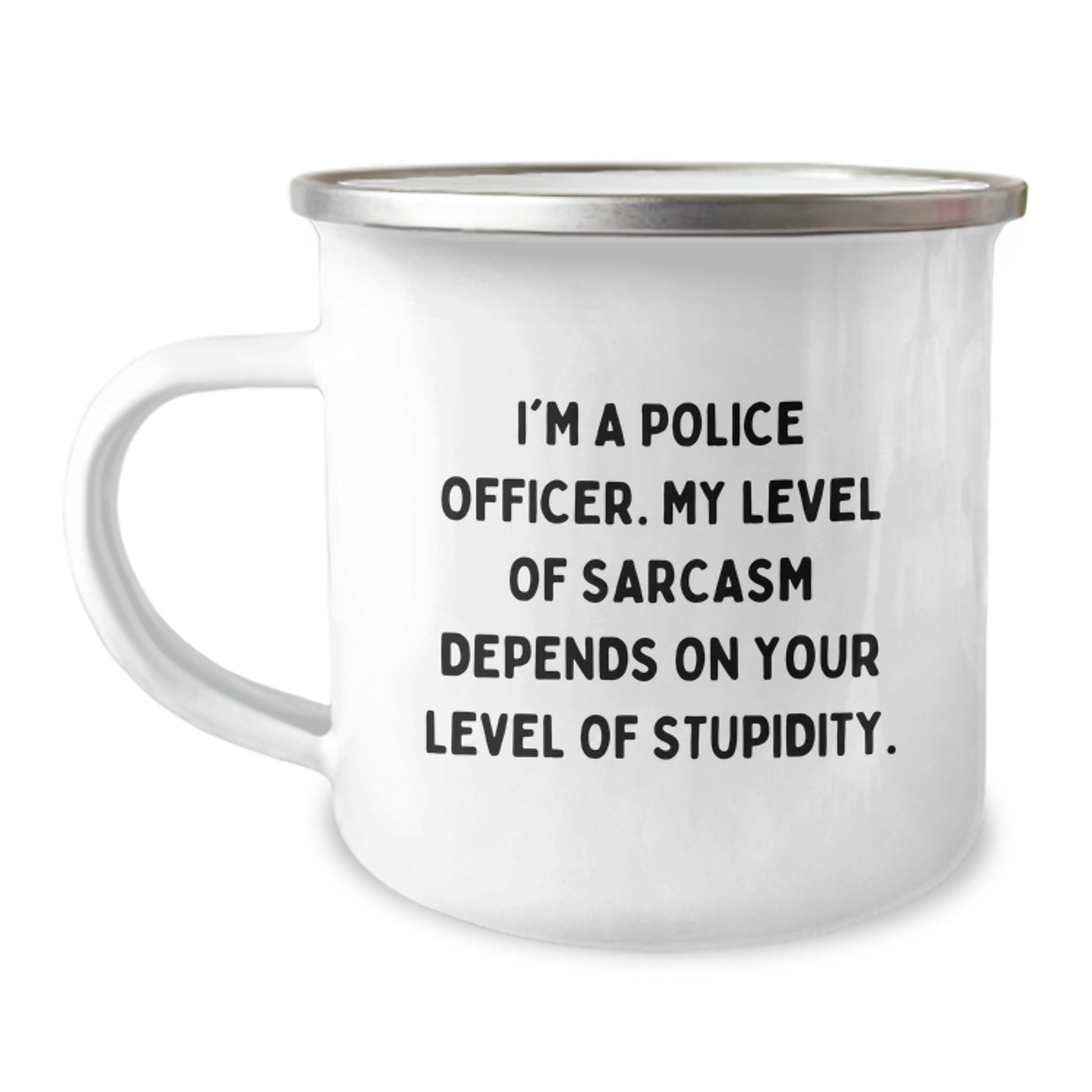 Police Officer Camping Mug Funny Graduation Gift for Him from Friends, Funny Sarcasm Mug for Police Officer Men, Unique Gift for Police Officer Friends - Image 1
