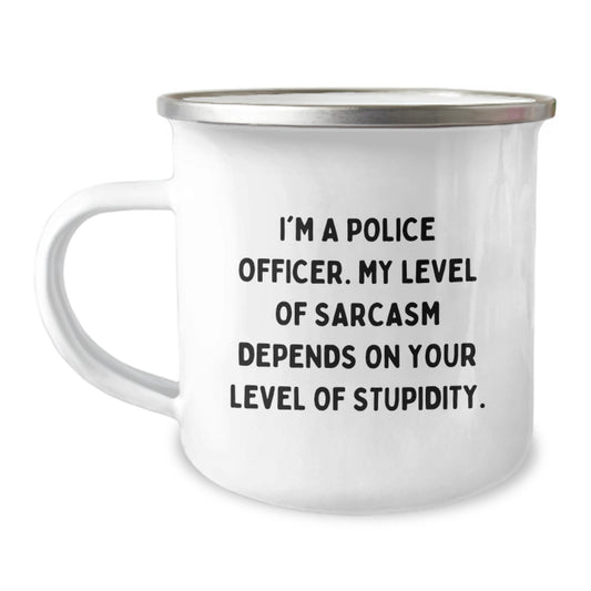 Police Officer Camping Mug Funny Graduation Gift for Him from Friends, Funny Sarcasm Mug for Police Officer Men, Unique Gift for Police Officer Friends - Image 1