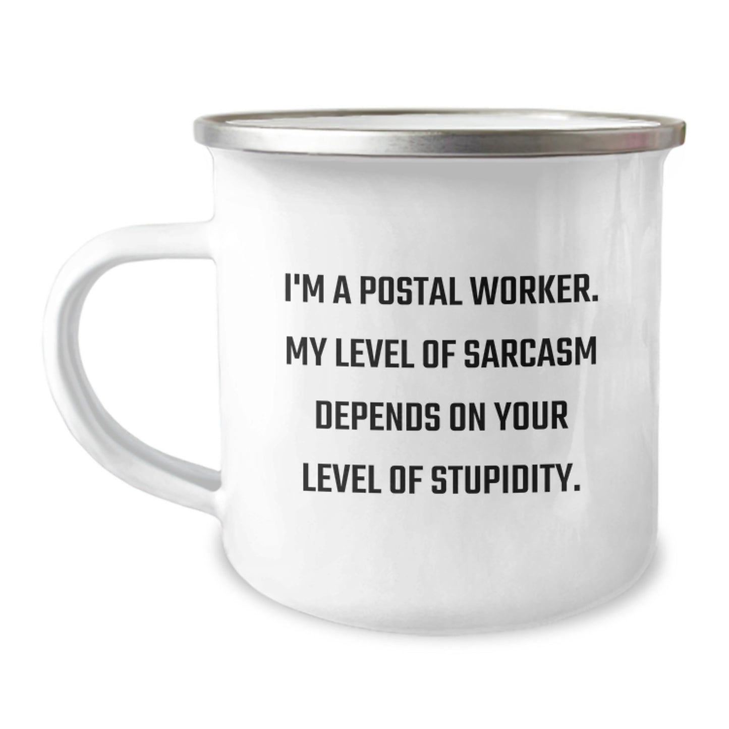 Funny Postal Worker Gifts from Coworkers - Camping Mug for Graduation with I'm A Postal Worker Sarcasm - Image 1