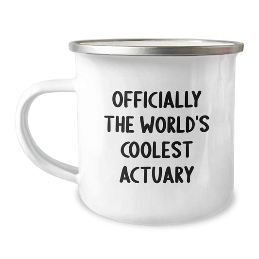 Funny Actuary Gifts from Friends for Men - Officially The World's Coolest Actuary Camping Mug, 12 oz Stainless Steel with Enamel Finish - Image 1