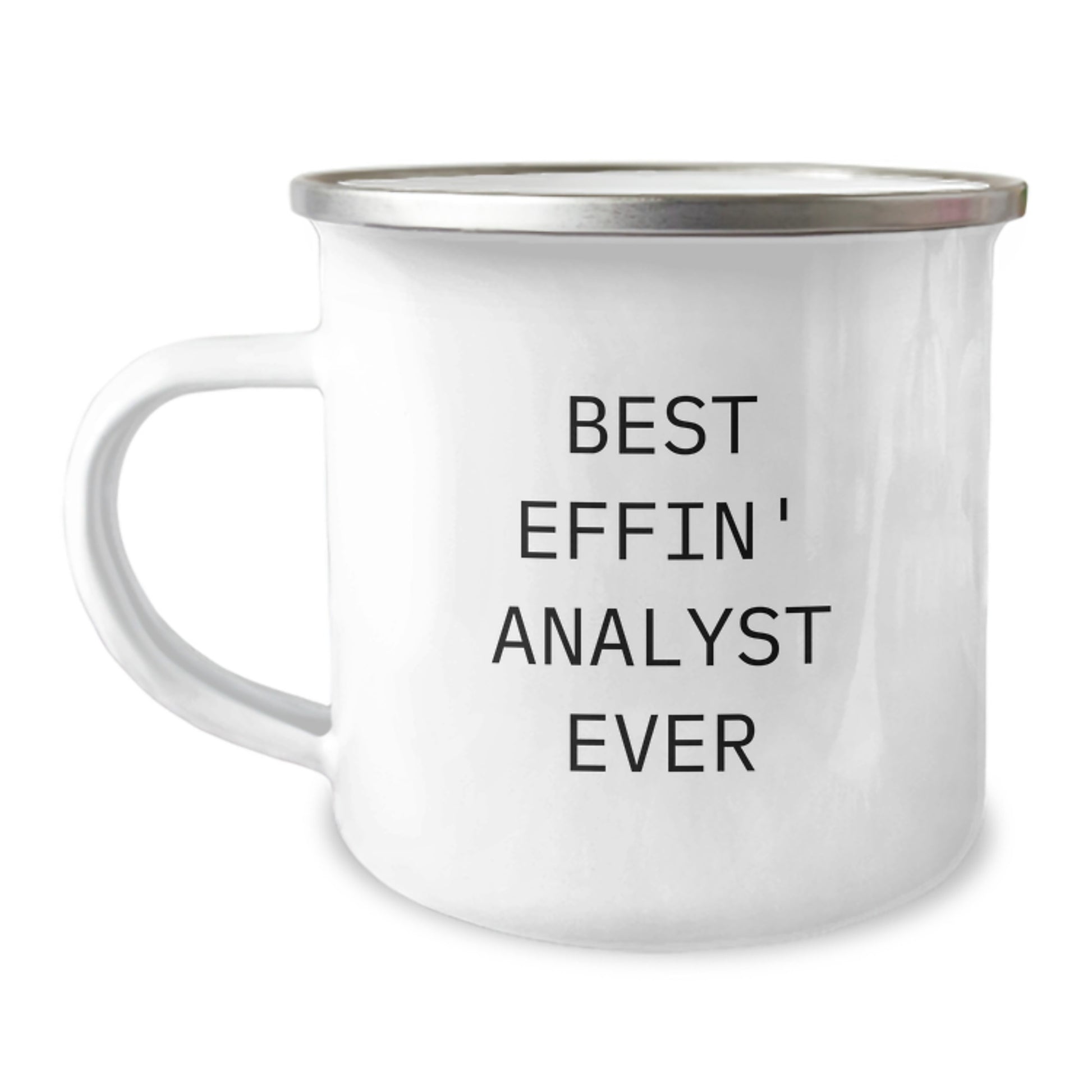 Funny Analyst Gifts from Friends for Best Effin' Analyst Ever Graduation Unique Gifts, Camping Mug, 12 oz Stainless Steel with Enamel Finish - Image 1