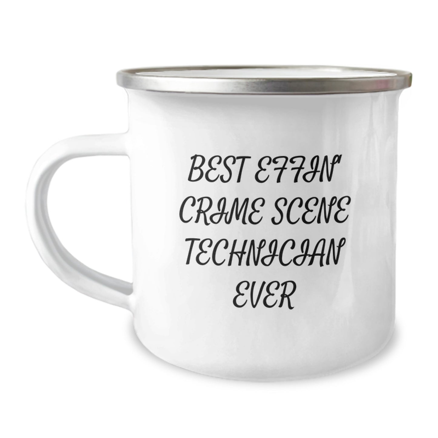 Funny Crime Scene Technician Gifts from Family to Best Effin' Crime Scene Technician Ever - Camping Mug for Graduation - Image 1