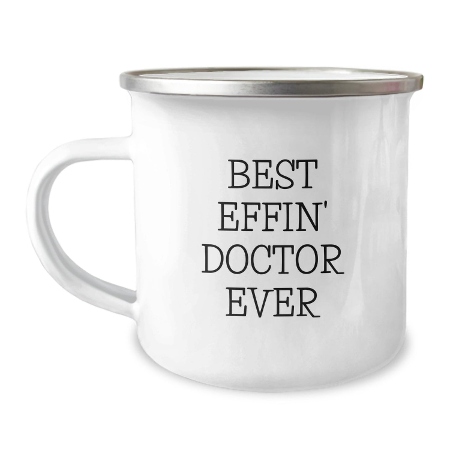 Funny Doctor Gifts for Him - Best Effin' Doctor Ever Camping Mug, 12 oz Stainless Steel with Enamel Finish, Ideal Gift for Doctor Graduation, Men, Friends, Coworkers, Family - Image 1