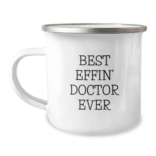 Funny Doctor Gifts for Him - Best Effin' Doctor Ever Camping Mug, 12 oz Stainless Steel with Enamel Finish, Ideal Gift for Doctor Graduation, Men, Friends, Coworkers, Family - Image 1