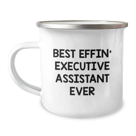 Funny Gifts from Friends to Executive Assistant - Best Effin' Ever Camping Mug for Birthday, 12 oz Stainless Steel with Enamel Finish - Image 1