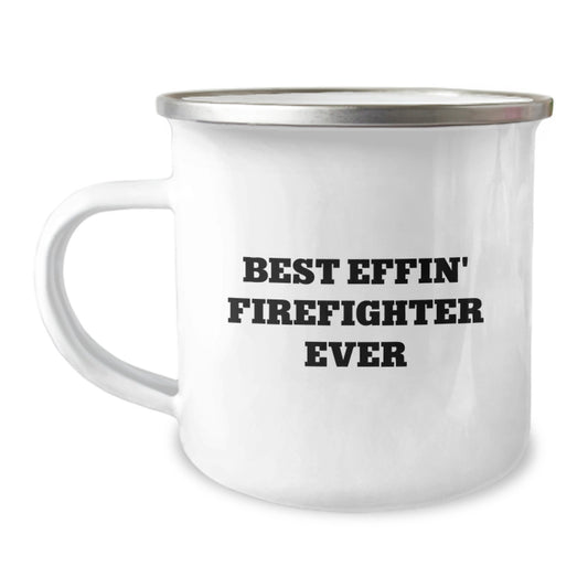 Funny Firefighter Gift Mug - Best Effin' Firefighter Ever Mug Gifts for Firefighter Men Friends Family - Image 1