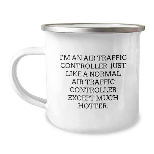 Funny Air Traffic Controller Gifts for Men, Women, Friends, Coworkers, Family - I'm An Air Traffic Controller Camping Mug, Christmas Unique Gift - Image 1