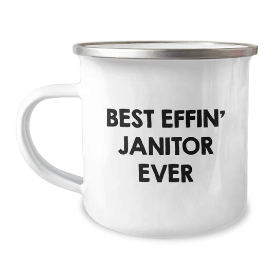 Funny Janitor Gifts - Best Effin' Janitor Ever Camping Mug for Birthday, Gifts from Friends to Janitors, 12 oz Stainless Steel with Enamel Finish - Image 1