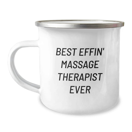 Funny Massage Therapist Gifts for Men - Best Effin' Massage Therapist Ever Camping Mug for Graduation Unique Gifts from Friends to Massage Therapist - Image 1