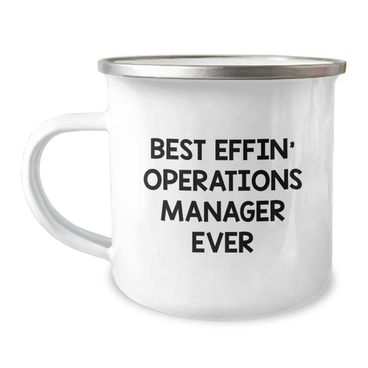 Funny Operations Manager Gifts from Friends - Best Effin' Operations Manager Ever Quote, Camping Mug for Operations Manager Graduation - Image 1